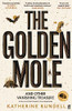 Katherine Rundell / The Golden Mole and Other Vanishing Treasure