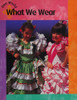 Amanda Rayner / What We Wear (Children's Picture Book)