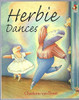 Charlotte Van Emst / Herbie Dances (Children's Picture Book)