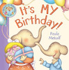 Paula Metcalf / It's MY Birthday! (Children's Picture Book)