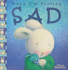 Trace Moroney / When I'm Feeling SAD (Children's Picture Book)