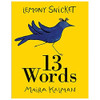 Lemony Snicket / 13 Words (Children's Picture Book)