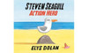 Elys Dolan / Steven Seagull Action Hero (Children's Picture Book)