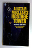 John Denis / Hostage Tower: A Fast-Paced International Spy Thriller About an Elite Anti-Crime Team (Alistair Macleans Unaco) (Vintage Paperback)