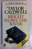 Taylor Caldwell / Bright Flows the River (Vintage Paperback) (1)