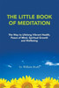 William Bodri / The Little Book of Meditation (Large Paperback)