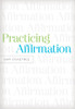 Sam Crabtree / Practicing Affirmation (Large Paperback)