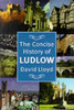 David Lloyd / The Concise History of Ludlow (Large Paperback)