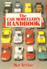 Mat Irvine / The Car Modeller's Handbook (Large Paperback)