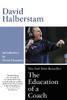 David Halberstam / The Education of a Coach (Large Paperback)