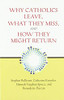 Stephen Bullivant / Why Catholics Leave, What They Miss, and How They Might Return (Large Paperback)