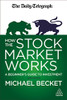 Michael Ivan H. Becket / How the Stock Market Works (Large Paperback)