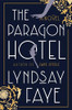 Lyndsay Faye / The Paragon Hotel (Large Paperback)