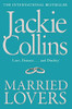 Jackie Collins / Married Lovers (Large Paperback)