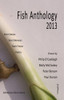 Sally Franicevich / Fish Anthology 2013 (Large Paperback)
