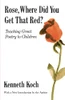 Kenneth Koch / Rose, Where Did You Get That Red? (Large Paperback)