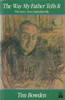 Tim Bowden / The Way My Father Tells It (Large Paperback)