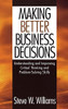 Steve W. Williams / Making Better Business Decisions (Large Paperback)