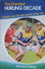 Nicholas Furlong / The Greatest Hurling Decade (Large Paperback)