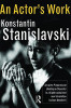 Konstantin Stanislavski / An Actor's Work (Large Paperback)