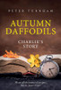 Peter Turnham / Autumn Daffodils - Charlie's Story (Large Paperback)