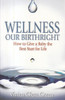 Vivien Clere Green / Wellness Our Birthright (Large Paperback)