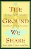 Robert Aitken / The Ground We Share (Large Paperback)