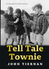 JOHN TIERNAN / Tell Tale Townie (Large Paperback)