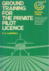 R. D. Campbell / Ground Training for the Private Pilot Licence (Large Paperback)