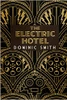 Dominic Smith / The Electric Hotel (Hardback)
