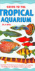 Dick Mills / Guide to the Tropical Aquarium (Hardback)