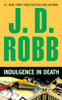 J. D. Robb / Indulgence In Death (Hardback)