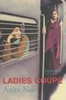 Anita Nair / Ladies Coupe (Hardback)