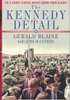 Gerald Blaine / The Kennedy Detail (Hardback)