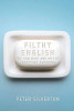 Peter Silverton / Filthy English (Hardback)