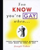 Joseph Cohen / You Know You're Gay When (Hardback)