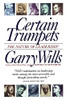Garry Wills / Certain Trumpets (Hardback)
