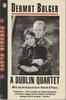 Dermot Bolger / A Dublin Quartet
