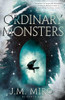 J M Miro / Ordinary Monsters