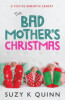 Suzy K Quinn / The Bad Mother's Christmas