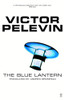 Victor Pelevin / The Blue Lantern