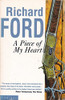 Richard Ford / A Piece of My Heart