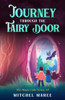 Mitchel Maree / Journey Through the Fairy Door