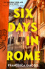 Francesca Giacco / Six Days In Rome