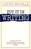 John Whale / Put it in Writing