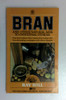 Ray Hill / Bran: And Other Aids to Intestinal Fitness (Nature's Way S.) (Vintage Paperback)
