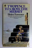Helen Forrester / Twopence to Cross the Mersey: The Story of a Liverpool Childhood That Will Break Your Heart (Vintage Paperback)
