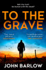 John Barlow / To the Grave