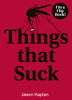 Jason Kaplan / Things that Suck
