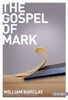 William Barclay / The Gospel of Mark